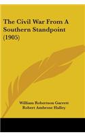 Civil War From A Southern Standpoint (1905)