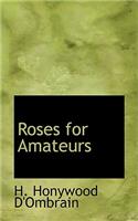 Roses for Amateurs