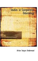 Studies in Comparative Odontology: (English)