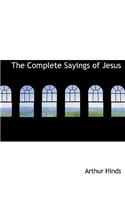 The Complete Sayings of Jesus