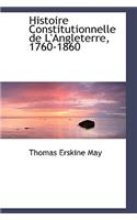 Histoire Constitutionnelle de L'Angleterre, 1760-1860: (English)