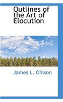 Outlines of the Art of Elocution