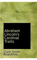 Abraham Lincoln's Cardinal Traits