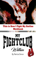 This is How I Fight My Battles Workbook
