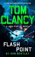 Tom Clancy Flash Point: (10 A Jack Ryan Jr. Novel)