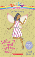 Addison the April Fool's Day Fairy: (Rainbow Magic Special Edition (Quality))