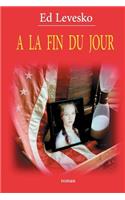 A La Fin du Jour