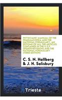 Physicians' Manual of the Pharmacopeia and the National Formulary, an Epitome of All the Articles Contained in the U.S.P. (Eighth Revision) and the National Formulary (Third Edition)