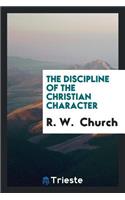 The Discipline of the Christian Character
