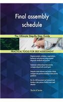 Final assembly schedule The Ultimate Step-By-Step Guide