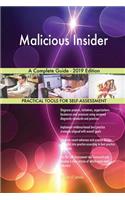 Malicious Insider A Complete Guide - 2019 Edition