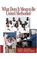 What Does It Mean to Be United Methodist? Video Kit