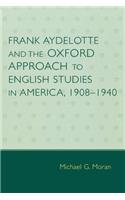 Frank Aydelotte and the Oxford Approach to English Studies in America