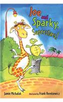 Joe and Sparky, Superstars!