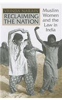 Reclaiming the Nation: Muslim Women and the Law in India