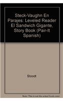 Steck-Vaughn En Parejas Emergent Stage 1: Individual Student Edition El Sandwich Gigante: Individual Student Edition El Sandwich Gigante