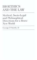 Bioethics and the Law