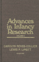 Advances in Infancy Research, Volume 5