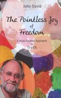 The Pointless Joy of Freedom