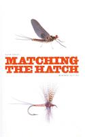 Matching the Hatch: A Practical Guide to Imitation of Insects Found on Eastern and Western Trout Waters