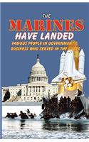 Marines Have Landed - Famous People in Government and Business Who Served in the Corps