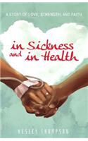 In Sickness and in Health: A Story of Love, Strength, and Faith