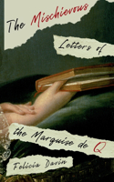 Mischievous Letters of the Marquise de Q