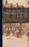 Dilemma of Organizational Society