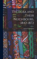 The Egba and Their Neighbours, 1842-1872