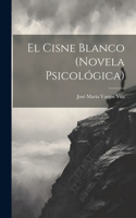 Cisne Blanco (Novela Psicológica)