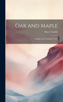 Oak and Maple