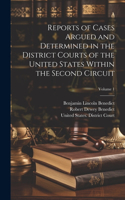 Reports of Cases Argued and Determined in the District Courts of the United States Within the Second Circuit; Volume 1