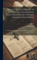 Practical Dictionary Of Electrical Engineering And Chemistry In German, English And Spanish