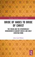 Bride of Hades to Bride of Christ