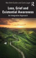 Loss, Grief and Existential Awareness