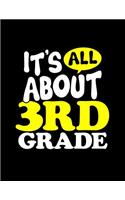 It's All About 3rd Grade: 2019-2020 Teacher Lesson Planner Organizer with 12 Month Academic Agenda...Weekly & Monthly Calendar 8.5 11 150 pages