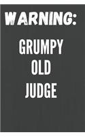 Grumpy Old Judge: Notebook/Journal for Judges to Writing (6x9 Inch. 15.24x22.86 cm.) Lined Paper 120 Blank Pages (WHITE&GREY Design)