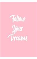Follow Your Dreams