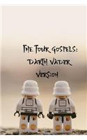 The Four Gospels: Darth Vader Version