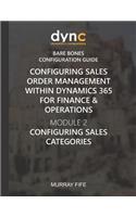 Configuring Sales Order Management within Dynamics 365 for Finance & Operations