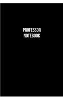 Professor Notebook - Professor Diary - Professor Journal - Gift for Professor