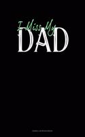 I Miss My Dad