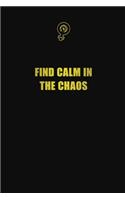 Find Calm in the chaos