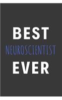 Best Neuroscientist Ever: Inspirational Motivational Funny Gag Notebook Journal Composition Positive Energy 120 Lined Pages For Neuroscientists
