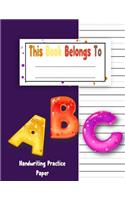 Handwriting Practice Paper: Handwriting Practice Paper: ABC Kids, Notebook with Dotted Lined Sheets, Kindergarten Kids Handwriting Printing Workbook (Ages 2-4, 3-5) (Tracing Pr