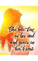 She Has Fire In Her Soul And Grace In Her Heart