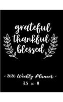 2020 Weekly Planner - Grateful, Thankful, Blessed: [size Goes Here] - 12 Month Success Journal, Calendar, Daily, Weekly and Monthly Personal Goal Setting Logbook, Increase Productivity