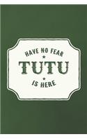 Have No Fear Tutu Is Here