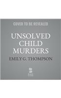 Unsolved Child Murders