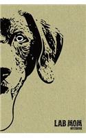 Lab Mom Notebook: College Ruled Composition Notebook For Labrador Retriever Moms - 120 Blank Lined Pages, 6 x 9, Lined Paper Writing Journal Book for Black Lab Owners(25 Dog Mom Journals and Notebooks)